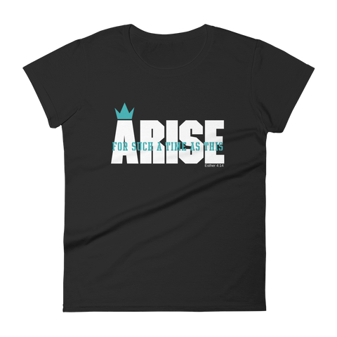 Women's Arise (Esther 4:14) short sleeve t-shirt